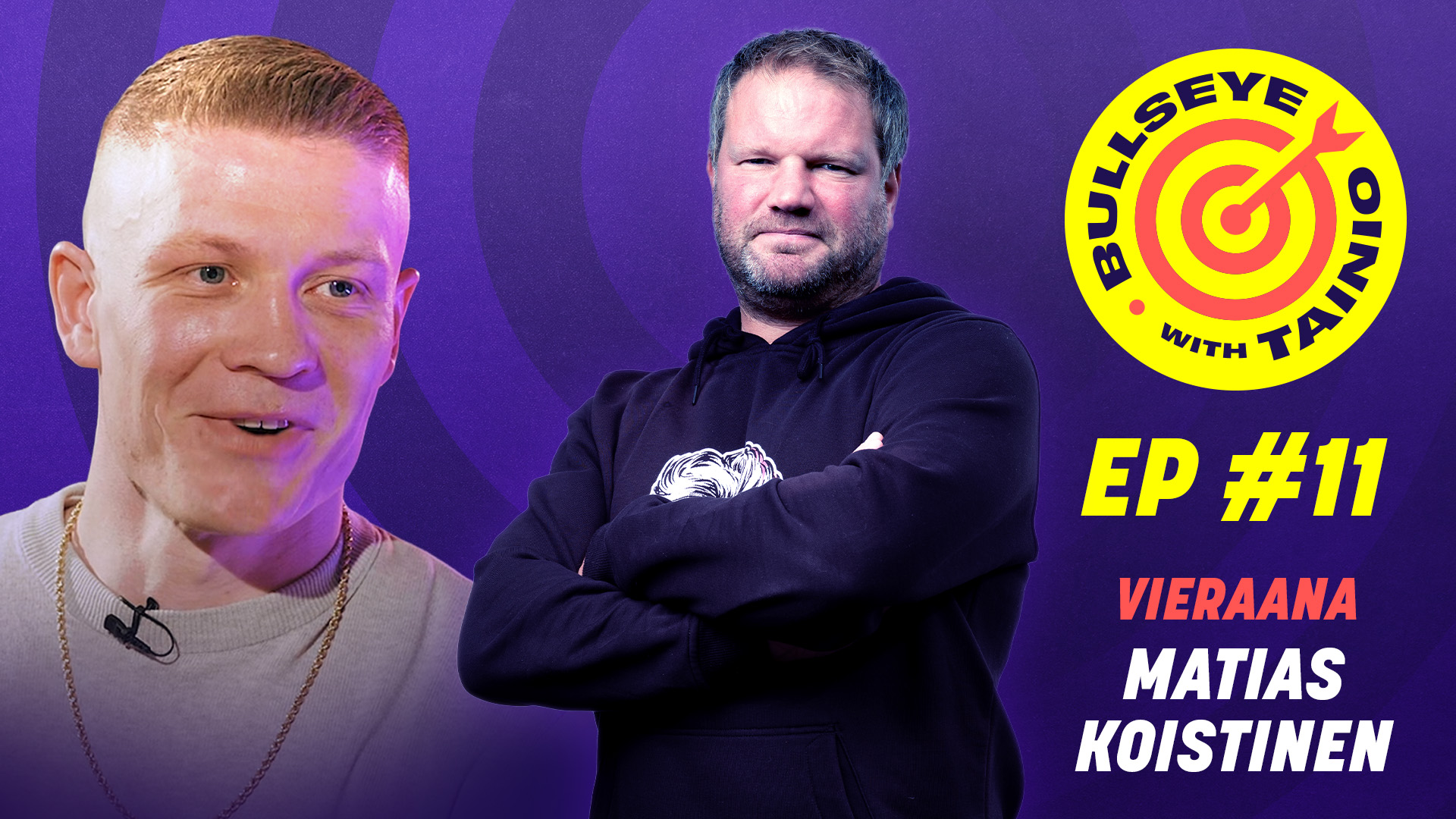 Matias Koistinen | Bullseye with Tainio #11