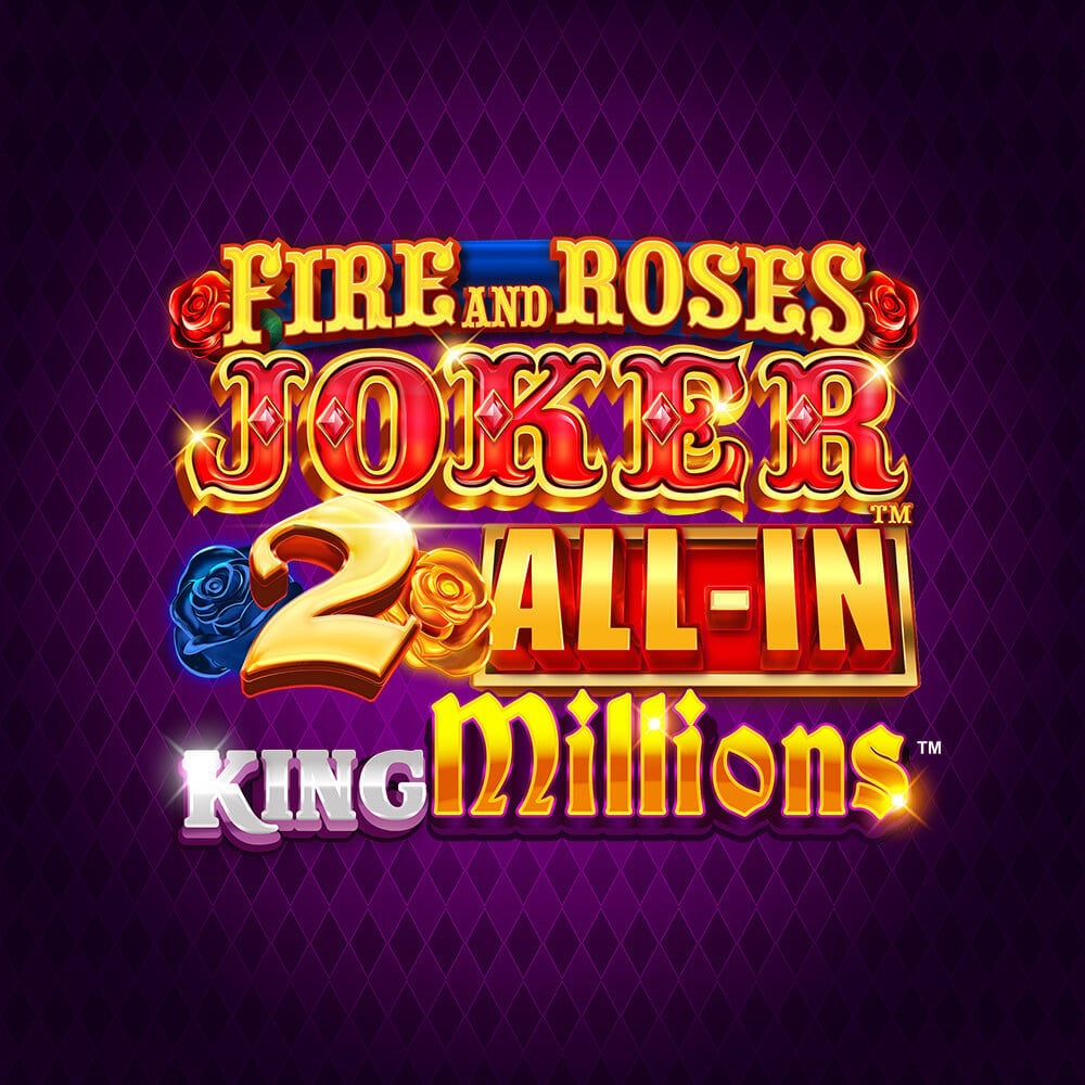 Fire and Roses Joker 2 All-In King Millions